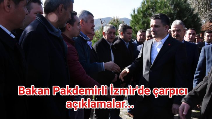 Bakan Pakdemirli İzmir’de çarpıcı açıklamalar…