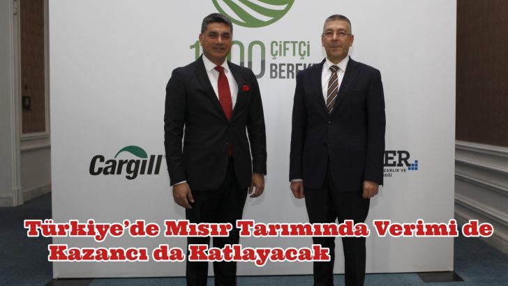 Türkiye’de Mısır Tarımında Verimi de Kazancı da Katlayacak