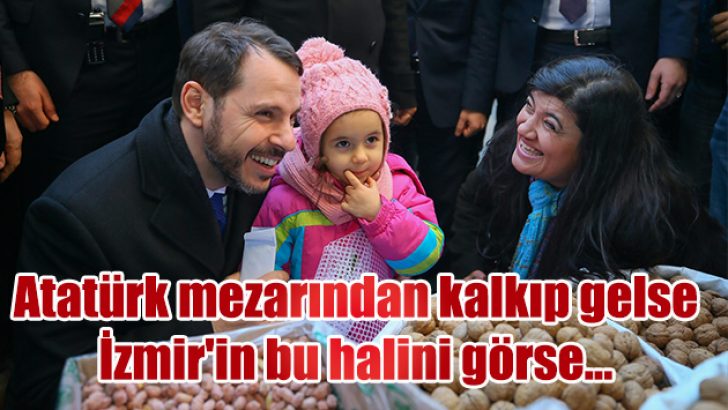 Atatürk mezarından kalkıp gelse İzmir’in bu halini görse…