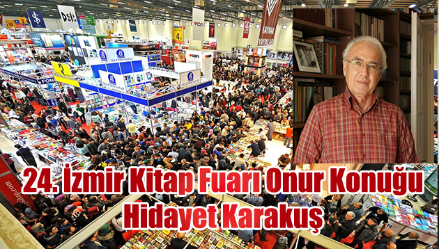 24. İZMİR KİTAP FUARI ONUR KONUĞU HİDAYET KARAKUŞ