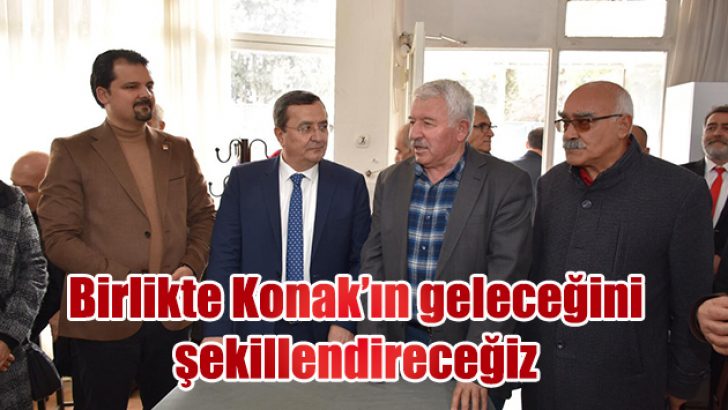 Birlikte Konak’ın geleceğini şekillendireceğiz