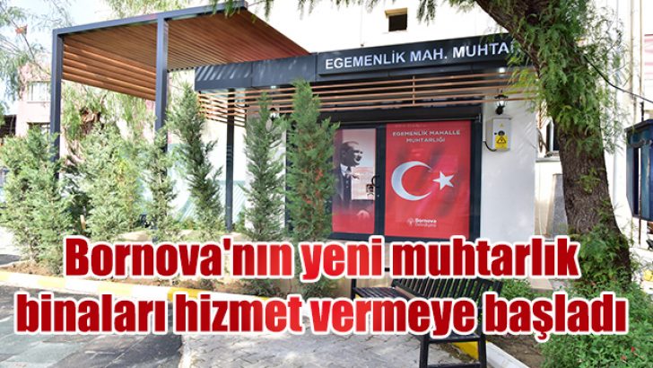 Bornova’nın yeni muhtarlık binaları hizmet vermeye başladı