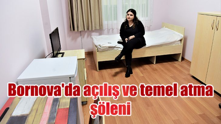 Bornova’da açılış ve temel atma şöleni