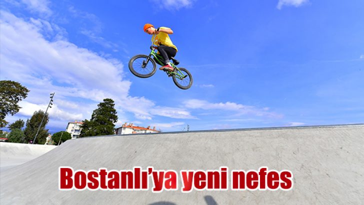 Bostanlı’ya yeni nefes