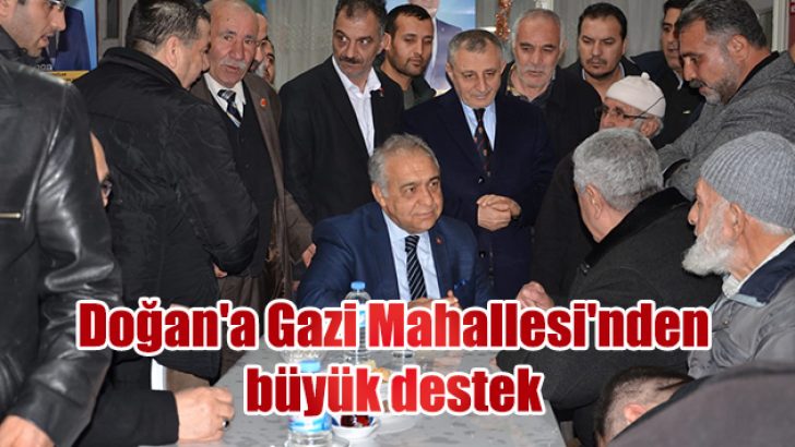 Doğan’a Gazi Mahallesi’nden Büyük Destek