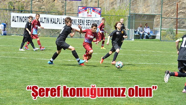 “Şeref konuğumuz olun”