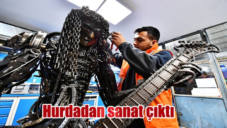 Hurdadan sanat çıktı