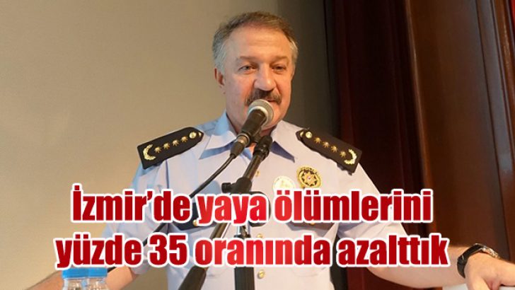 İzmir’de yaya ölümlerini yüzde 35 oranında azalttık