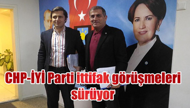 CHP-İYİ Parti ittifak görüşmeleri sürüyor