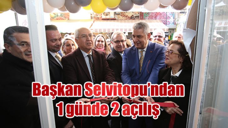 Başkan Selvitopu’ndan 1 günde 2 açılış