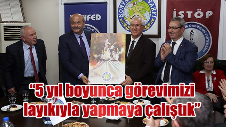 “5 yıl boyunca görevimizi layıkıyla yapmaya çalıştık”