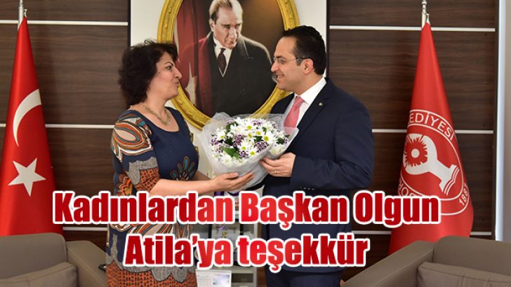 Kadınlardan Başkan Olgun Atila’ya teşekkür
