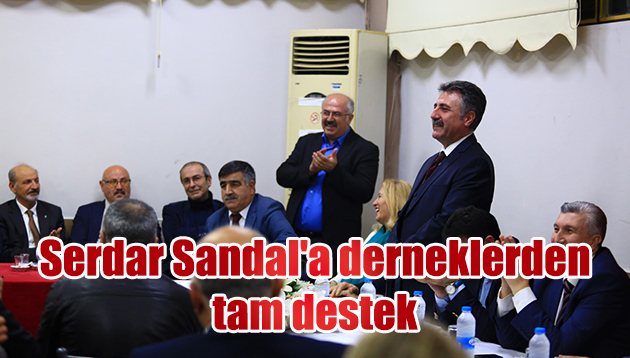 Serdar Sandal’a derneklerden tam destek