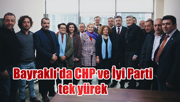 Bayraklı’da CHP ve İyi Parti tek yürek