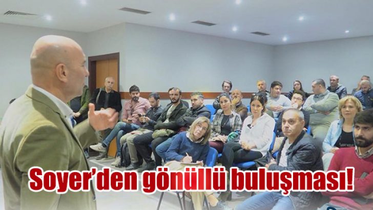 Tunç Soyer kampanyasına katkı sağlamak isteyen gönüllülerle buluştu