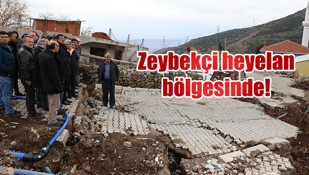 Zeybekci, heyelan bölgesinde