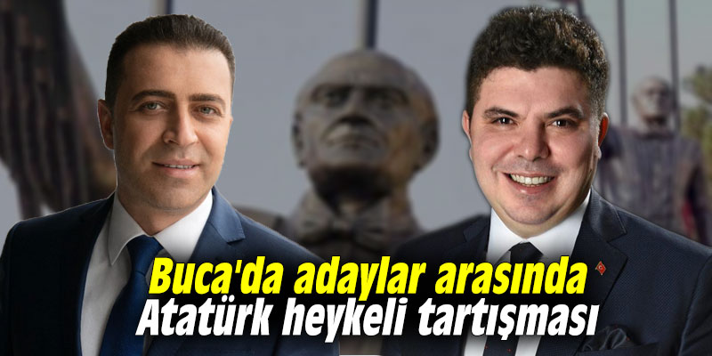 Buca’da adaylar arasında Atatürk heykeli tartışması