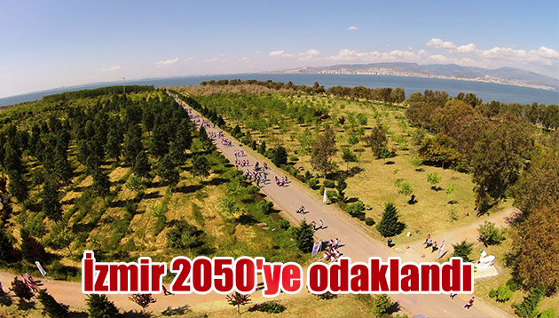 İzmir 2050’ye odaklandı