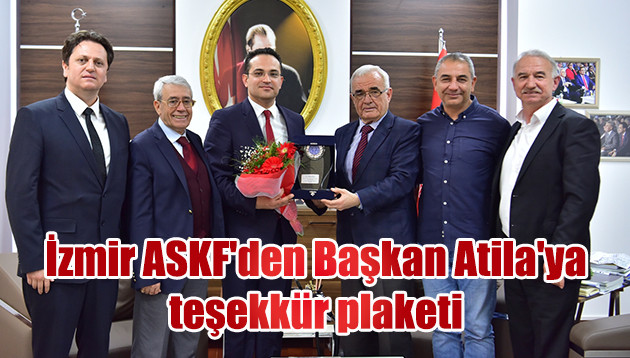 İzmir ASKF’den Başkan Atila’ya teşekkür plaketi