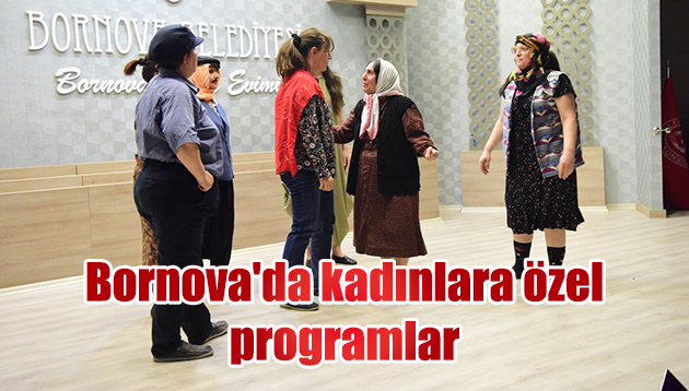 Bornova’da kadınlara özel programlar