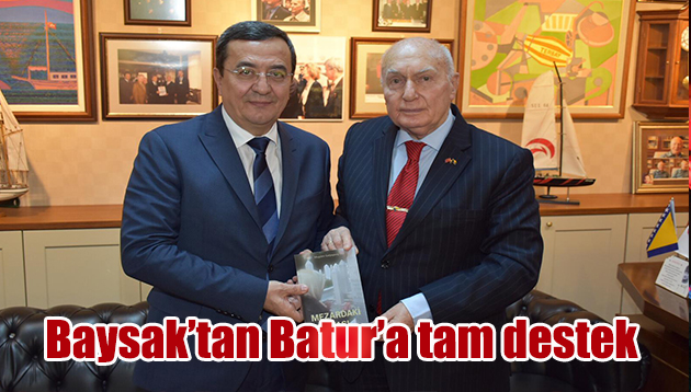 Baysak’tan Batur’a tam destek