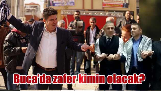 Buca’da zafer kimin olacak?