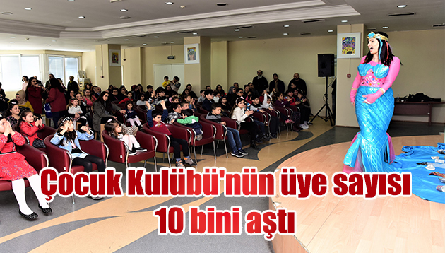 Çocuk Kulübü’nün üye sayısı 10 bini aştı