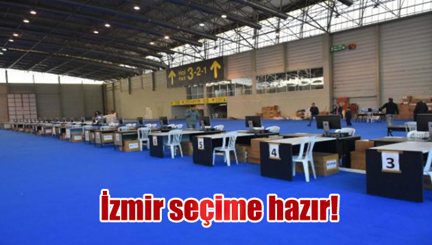 İzmir seçime hazır!