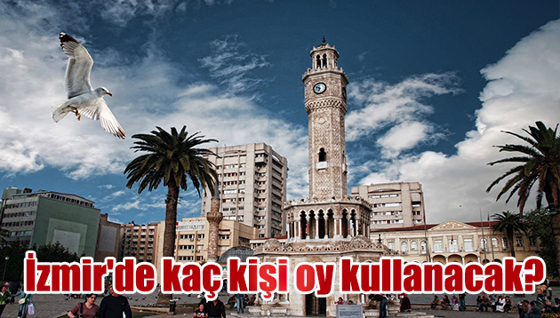 İzmir’de kaç kişi oy kullanacak?