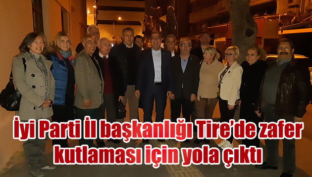 İYİ Parti Tire’yi kutlamaya gitti