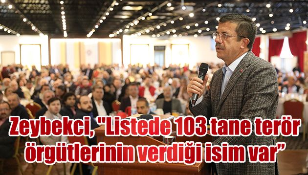 AK Partili Zeybekci, “Listede 103 tane terör örgütlerinin verdiği isim var”