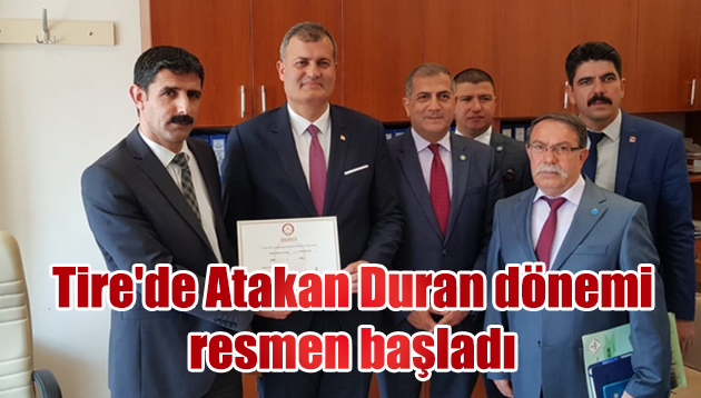 Tire’de Atakan Duran dönemi resmen başladı