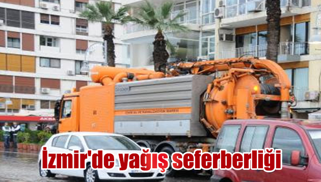 İzmir’de yağış seferberliği