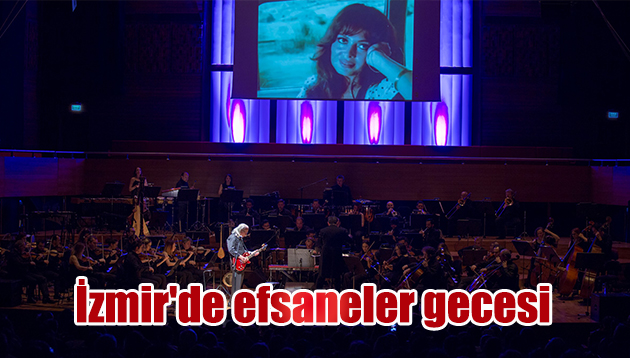 İzmir’de efsaneler gecesi