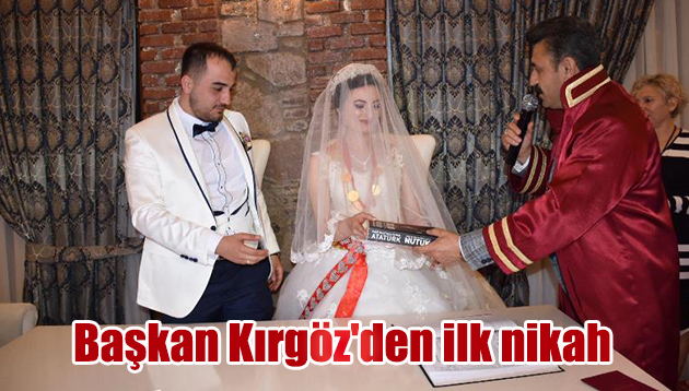 Başkan Kırgöz’den ilk nikah