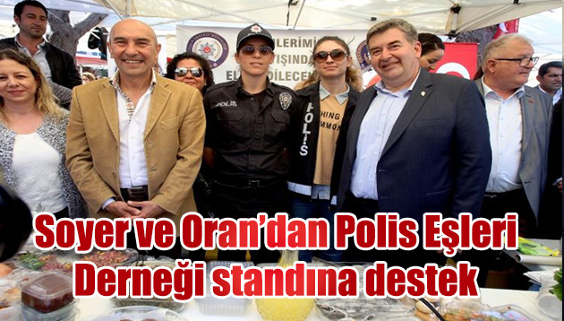 Soyer ve Oran’dan Polis Eşleri Derneği standına destek