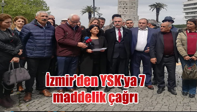 İzmir’den YSK’ya 7 maddelik çağrı
