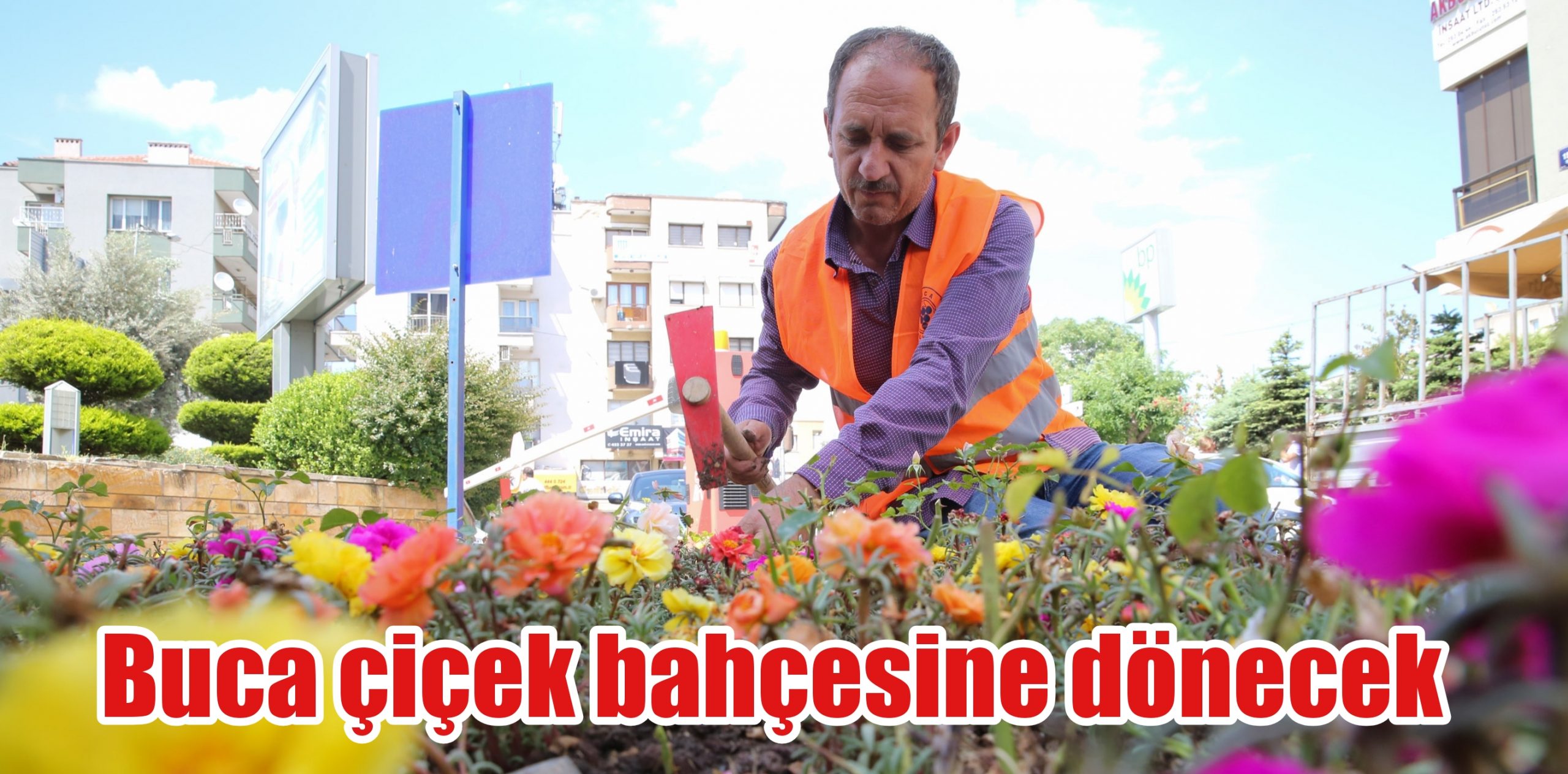 Buca çiçek bahçesine dönecek