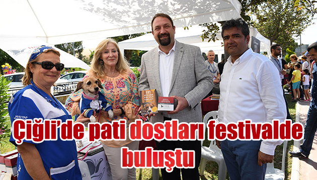 ÇİĞLİ’DE PATİ DOSTLARI FESTİVALDE BULUŞTU