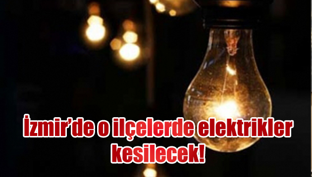 İzmir elektrik kesintisi!
