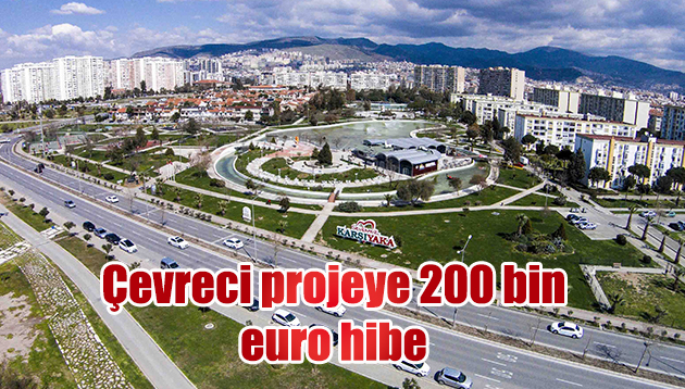 Çevreci projeye 200 bin euro hibe
