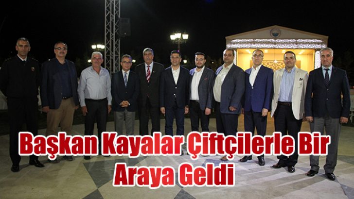 Başkan Kayalar Çiftçilerle Bir Araya Geldi