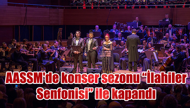 AASSM’de konser sezonu “İlahiler Senfonisi” ile kapandı