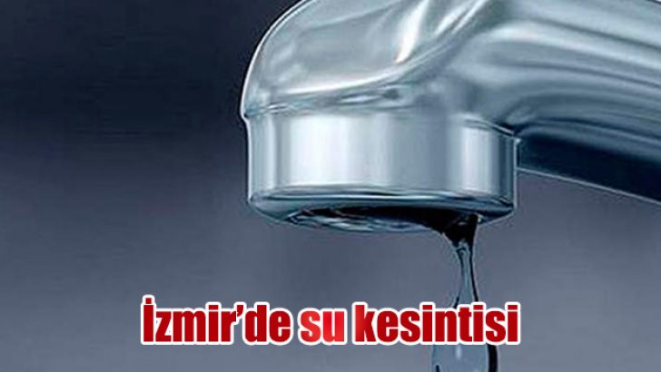 Bergama’nın bazı mahallerinde su kesintisi