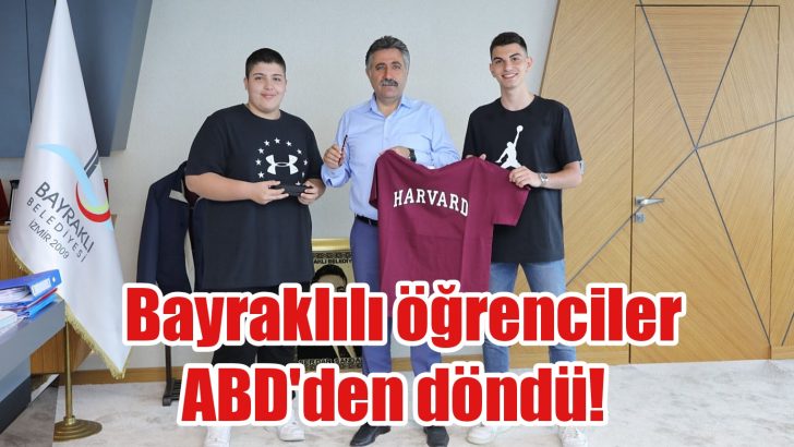 Bayraklılı öğrenciler ABD’den döndü!