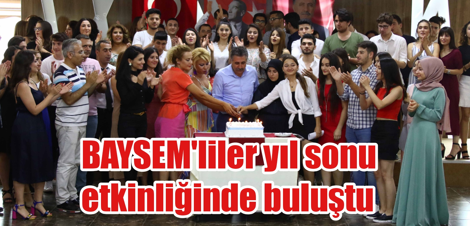 BAYSEM ÖĞRENCİLERİ YIL SONU ETKİNLİĞİNDE BULUŞTU