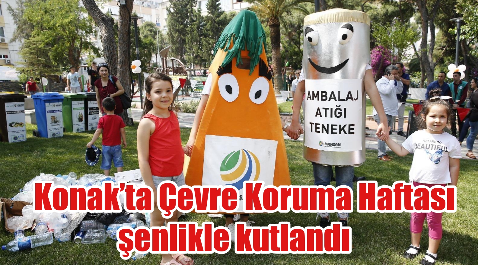 Konak’ta Çevre Koruma Haftası şenlikle kutlandı