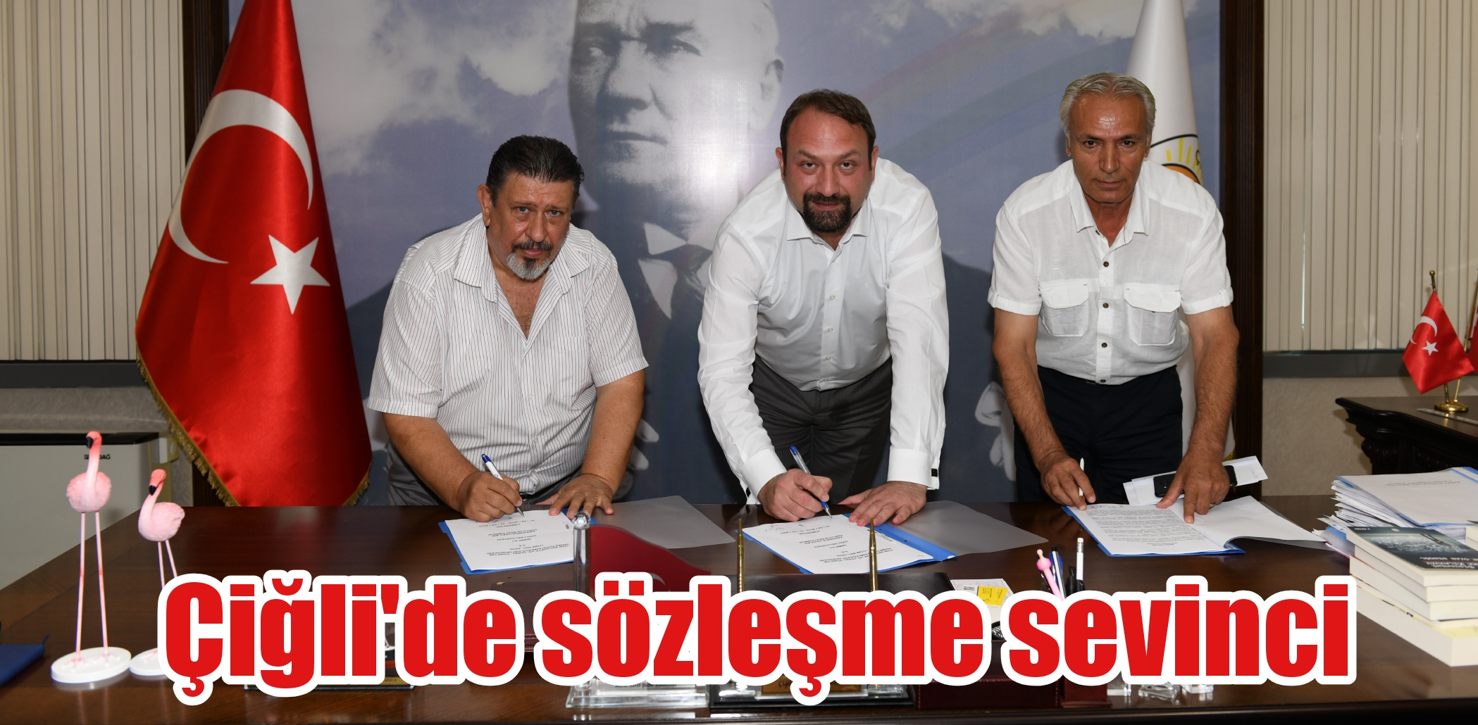 ÇİĞLİ’DE MEMUR TOPLU SÖZLEŞMESİ İMZALANDI