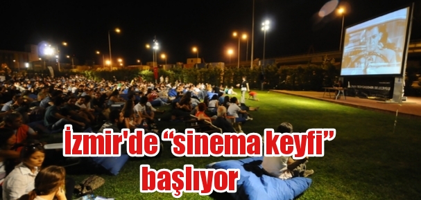 İzmir’de “sinema keyfi” başlıyor
