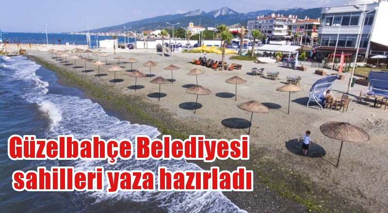 Güzelbahçe Belediyesi  sahilleri yaza hazırladı